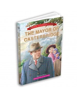 Immortal Illustrated Classics - The Mayor of Casterbridge